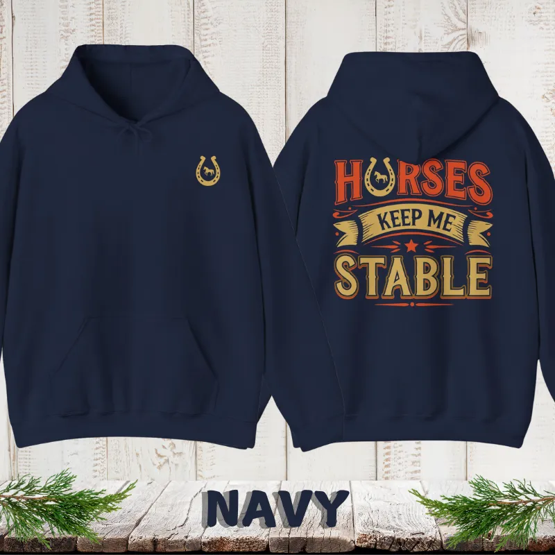 Horses Keep Me Stable | Men's Hoodie