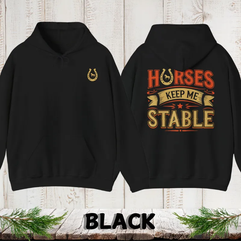 Horses Keep Me Stable | Men's Hoodie