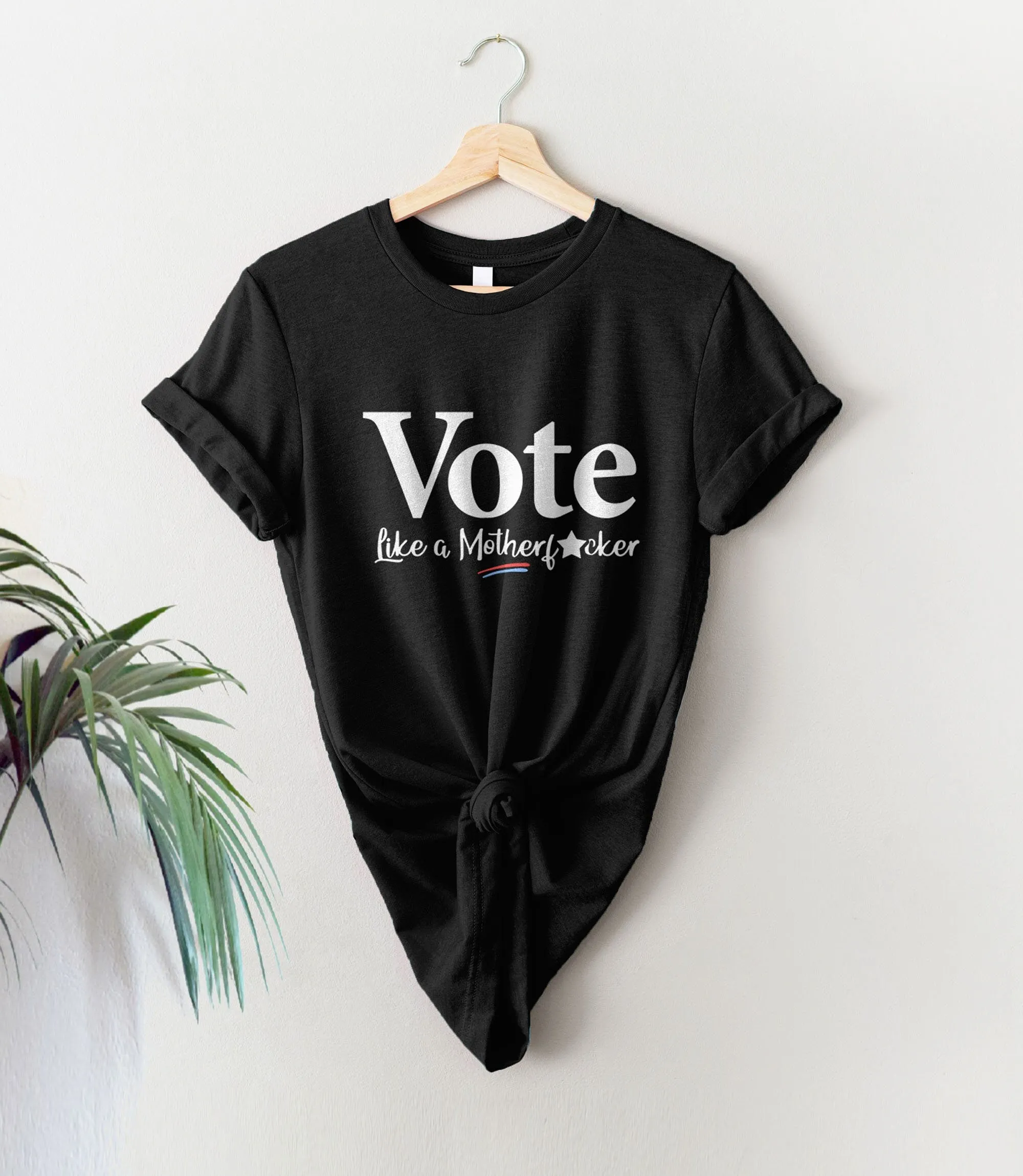 Vote Like a Mother F*cker Shirt